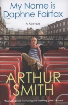Image of My Name Is Daphne Fairfax by Arthur Smith Hardback