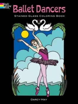 Image of Ballet Dancers Stained Glass Coloring Book by Darcy May Paperback