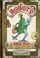 Image of my robots the robotic genius of lady regina bonquers iii