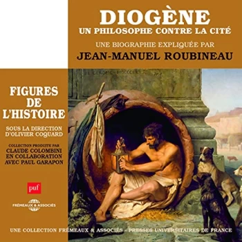 Image of Diog&egrave;ne, Un Philosophe Contre La Cit&eacute; - Diog&egrave;ne Un Philosophe Contre La Cit&egrave; CD