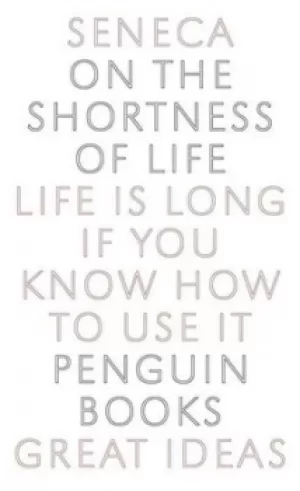 Image of On the shortness of life by Lucius Annaeus Seneca