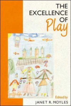 Image of Excellence of Play by Janet R. Book