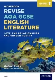 Image of Revise AQA GCSE English Literature: Love and Relationships and Unseen Poetry Workbook : Upgrade Active Revision: With all you need to know for your 20
