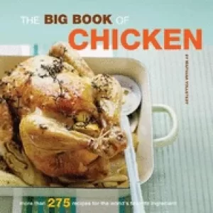 Image of big book of chicken more than 275 recipes for the worlds favorite ingredien