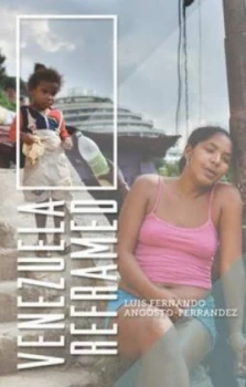 Image of Venezuela Reframed by Luis Fernando Angosto-Ferrndez Paperback