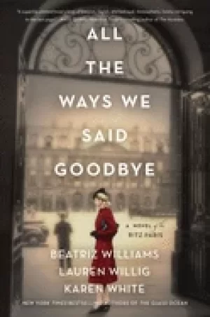 Image of all the ways we said goodbye a novel of the ritz paris