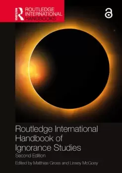 Image of Routledge International Handbook of Ignorance Studies