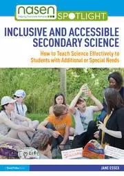 Image of Inclusive and Accessible Secondary Science How to Teach Science Effectively to Students with Additional or Special Needs