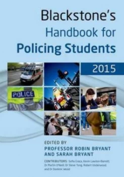 Image of Blackstones Handbook for Policing Students 2015 by Robin Bryant Book