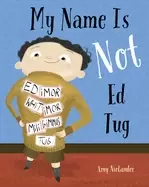Image of my name is not ed tug