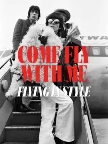 Image of Come Fly with Me : Flying in Style