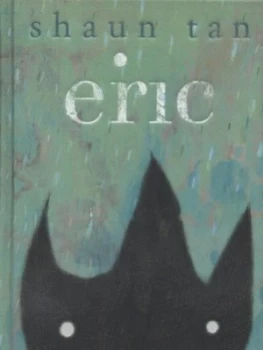 Image of Eric by Shaun Tan Hardback