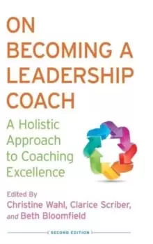 Image of On Becoming a Leadership Coach : A Holistic Approach to Coaching Excellence