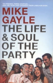 Image of The Life and Soul of the Party by Mike Gayle Paperback