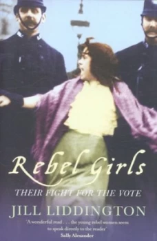 Image of Rebel Girls by Jill Liddington Paperback