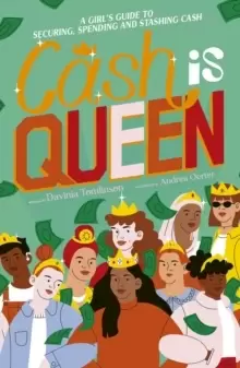 Image of Cash is Queen : A Girl's Guide to Securing, Spending and Stashing Cash