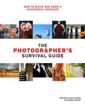 Image of The Photographers Survival Guide by Amanda Sosa Stone Paperback