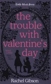 Image of The Trouble with Valentines Day by Rachel Gibson Paperback