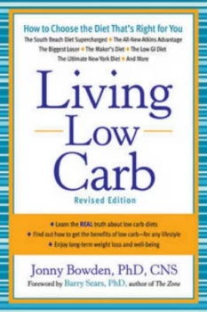 Image of Living Low Carb by Jonny Bowden Phd Cns Foreword by Barry Sears Phd Author of the Zone Paperback