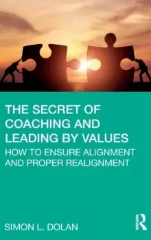 Image of The Secret of Coaching and Leading by Values : How to Ensure Alignment and Proper Realignment
