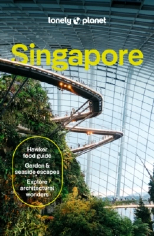 Image of Lonely Planet Singapore : Detailed Itineraries Travel Like a Local Insider Tips Covers Colonial District, Marina Bay, Chinatown, Orchard Road, a