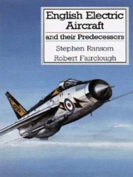 Image of English Electric Aircraft and Their Predecessors by Fairclough Paperback