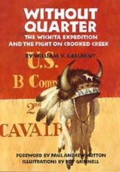 Image of Without Quarter by William Y. Chalfant Hardback