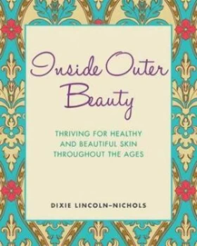 Image of Inside Outer Beauty by Dixie Lincoln-Nichols Book