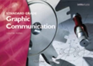 Image of Graphic Communication Standard Grade Course Notes by Peter Linton and Mike Wood and Neil Stuart Paperback
