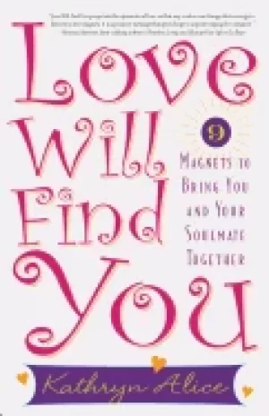 Image of love will find you 9 magnets to bring you and your soulmate together