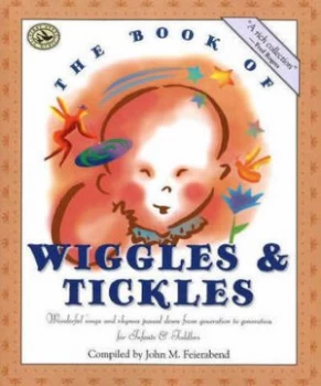 Image of The Book of Wiggles and Tickles by John M. Feierabend Book