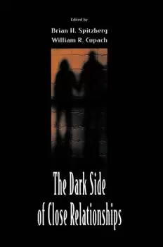 Image of The Dark Side of Close Relationships