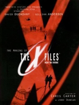 Image of The Making of the X Files - Fight the Future by Jody Duncan and Chris Carter Paperback
