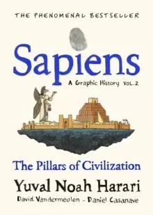 Image of Sapiens A Graphic History, Volume 2 : The Pillars of Civilization