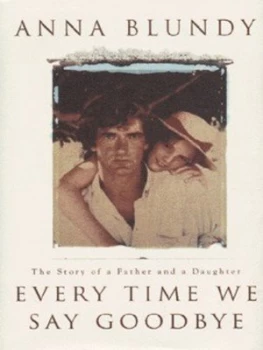Image of Every Time We Say Goodbye by Anna Blundy Hardback