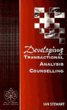Image of Developing Transactional Analysis Counselling by Ian Stewart Book