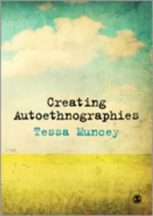 Image of Creating autoethnographies by Tessa Muncey