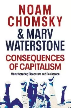 Image of Consequences of Capitalism by Noam Chomsky