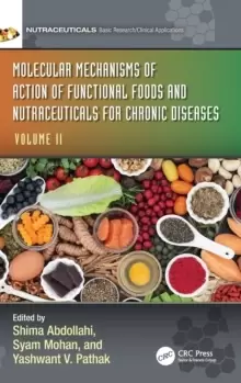 Image of Molecular Mechanisms of Action of Functional Foods and Nutraceuticals for Chronic Diseases : Volume II
