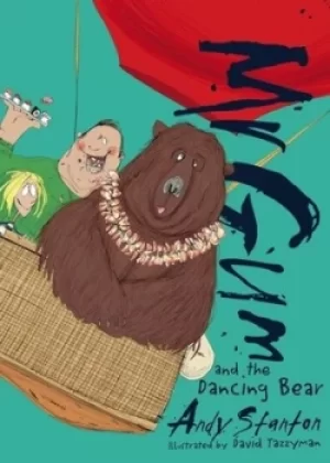 Image of Mr Gum and the dancing bear by Andy Stanton