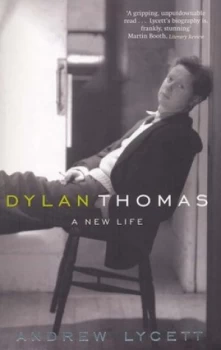 Image of Dylan Thomas by Andrew Lycett Book