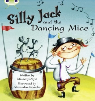 Image of Bc Green B/1b Silly Jack and the Dancing Mice by Malachy Doyle Book