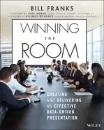 Image of winning the room creating and delivering an effective data driven presentat