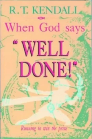 Image of When God says well done by R. T Kendall