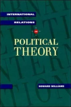 Image of International Relations in Political Theory by Williams Paperback