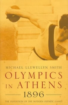 Image of Olympics in Athens 1896 by Sir Michael Llewellyn Smith Kcvo Cmg Hardback