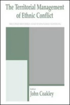 Image of The Territorial Management of Ethnic Conflict by John Coakley Hardback
