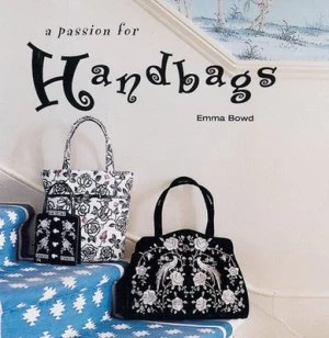 Image of A Passion for Handbags by Emma Bowd Hardback