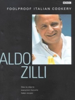 Image of Foolproof Italian Cookery by Aldo Zilli Hardback