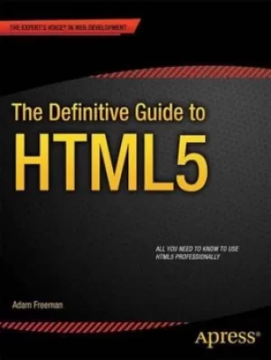 Image of The definitive guide to HTML5 by Adam Freeman